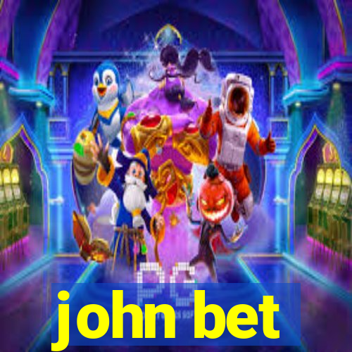john bet